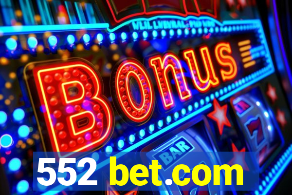 552 bet.com